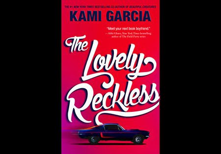 Review of The Lovely Reckless by Kami Garcia