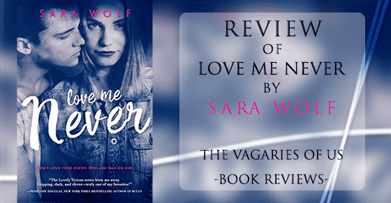 Review of Love Me Never by Sara Wolf