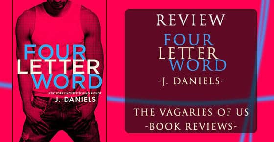 A Review of Four Letter Word by J. Daniels