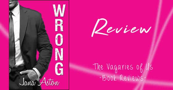 Wrong by Jana Aston – A Book Review