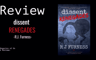 A Review of Dissent: RENEGADES by R.J. Furness
