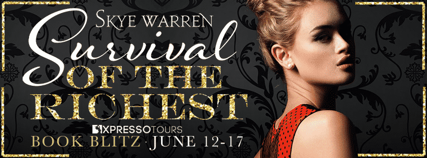 Book Blitz and Giveaway – Survival of the Richest by Skye Warren