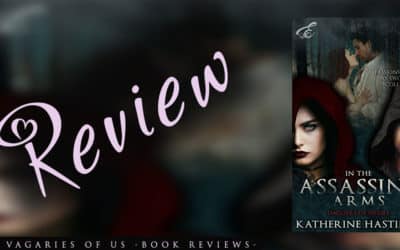 In the Assassin’s Arms by Katherine Hastings: A Review