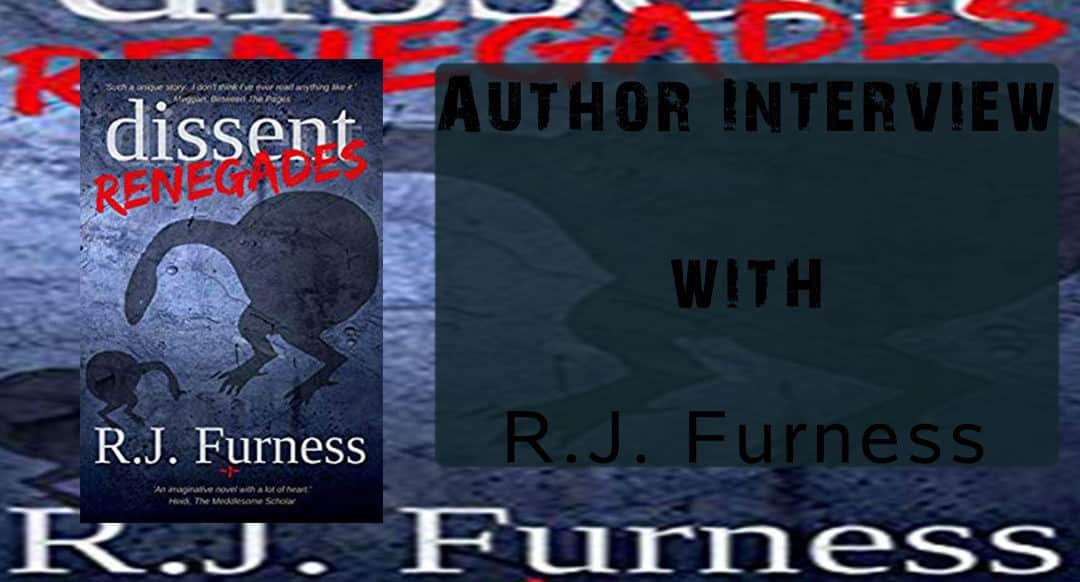 Author Interview with R.J. Furness – Author of the “dissent: RENEGADES” saga