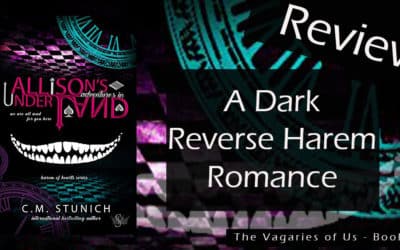 Review of Allison’s Adventures in Underland – A Dark Reverse Harem Romance by C.M. Stunich
